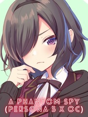 A Phantom Spy (Persona 5 X OC) Japanese Horror Novel
