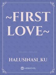 ~First Love~ Book