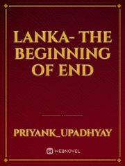 LANKA- THE BEGINNING OF END Upcoming Novel