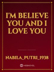 I'M Believe You And I Love You Book