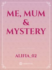 Me, mum & mystery Book