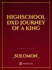 Highschool DxD Journey of a King Highschool Dxd Novel