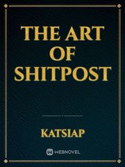 The Art of Shitpost Webtoon Novel