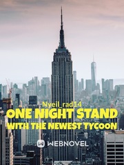 One Night Stand with the Newest Tycoon One Night Stand Novel