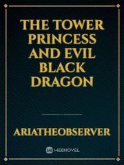 The Tower Princess and Evil Black Dragon Gender Swap Novel