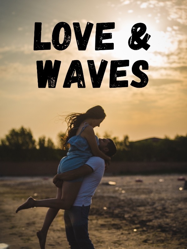 walk into the waves of love