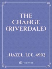 The Change (Riverdale) Jughead Jones Novel