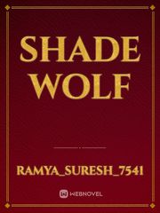 SHADE WOLF Mate Novel
