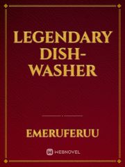 Legendary Dish-Washer Unfinished Novel