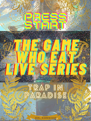 The Game Who Eat Live Series: Trap In Paradise Cheat Novel