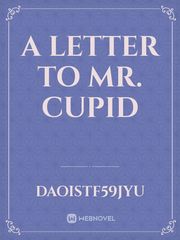 A Letter to Mr. Cupid Jonaxx Novel