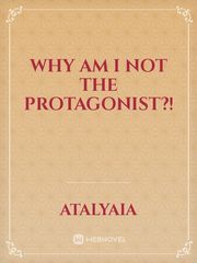 Why Am I not The Protagonist?! Book