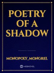 Poetry of A Shadow Comfort Novel
