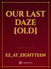 Our Last Daze [OLD] Book
