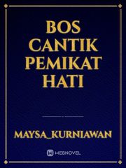 BOS CANTIK PEMIKAT HATI Book