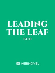 Leading the Leaf Personal Novel