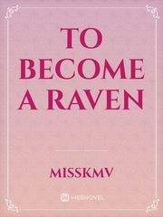 To Become a Raven Crimson Novel