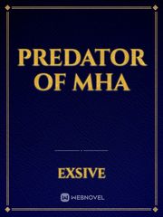 Predator of MHA Unique Novel