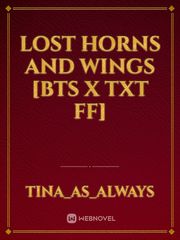 Lost Horns and Wings [BTS x TXT FF] Orphan Novel