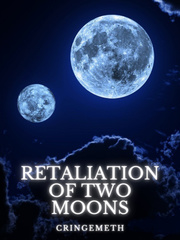 Retaliation of Two Moons Moon Led Journey Across Another World Novel