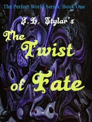 The Twist of Fate (The Perfect World Series: Book One) Book