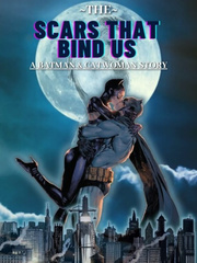 The Scars that Bind Us - A Batman & Catwoman Story Catwoman Novel
