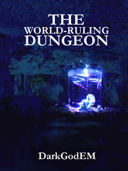 The World-Ruling Dungeon Only I Level Up Novel