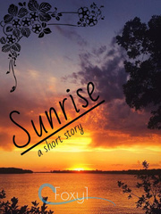 ~ Sunrise ~ Sunrise Novel