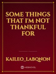 Some things that I'm not thankful for Book