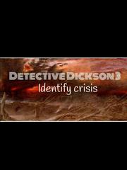 Detective Dickson 3 : Identify Crisis Book