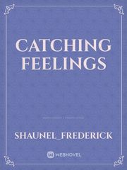 CATCHING FEELINGS Book
