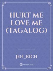 Hurt Me Love Me (Tagalog) Book