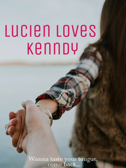 Lucien Loves Kenndy Intense Novel