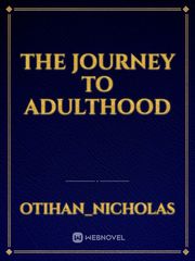 The Journey To Adulthood Nigeria Novel