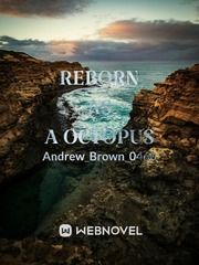 reborn as a octopus Octopus Novel