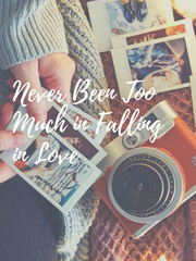 Never Been Too Much in Falling in Love