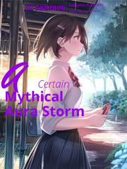 A Certain Mythical Aura Storm Gifted Novel