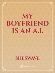 My Boyfriend Is An A.I. Book