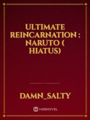 Ultimate Reincarnation : Naruto ( hiatus) Solo Leveling Manga Novel