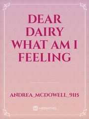 Dear Dairy what am I feeling Book
