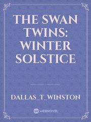 The Swan Twins: Winter Solstice Edward Cullen Novel