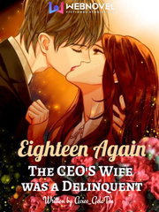Eighteen Again: The CEO's Wife was a Delinquent Book