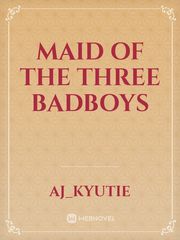 Maid of the Three Badboys Book