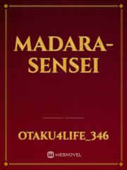 Madara-Sensei Madara Novel