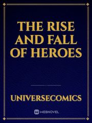 The Rise And Fall Of Heroes It Was A Dark And Stormy Night Novel