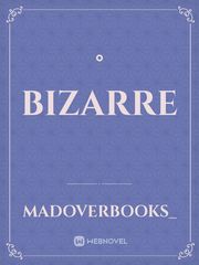 ° BIZARRE Book