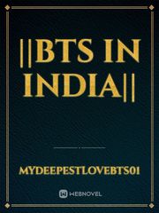 ||BTS in India|| Bts Novel