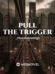 Pull the Trigger (BL) Book