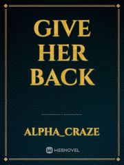 Give her back Unsolved Novel