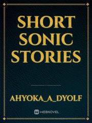 Short Sonic Stories Sonic Fanfic